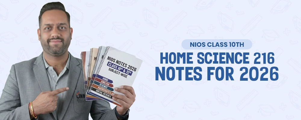 NIOS Class 10 Home Science 216 Notes 2026